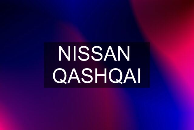 NISSAN  QASHQAI