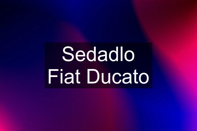 Sedadlo Fiat Ducato