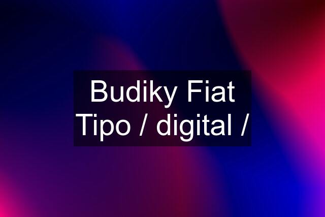 Budiky Fiat Tipo / digital /