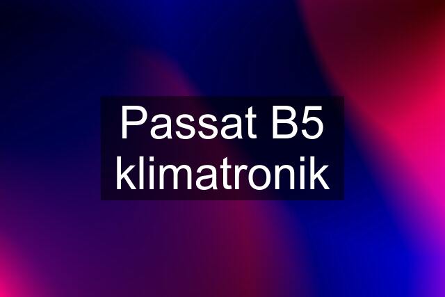 Passat B5 klimatronik