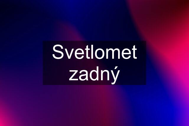 Svetlomet zadný