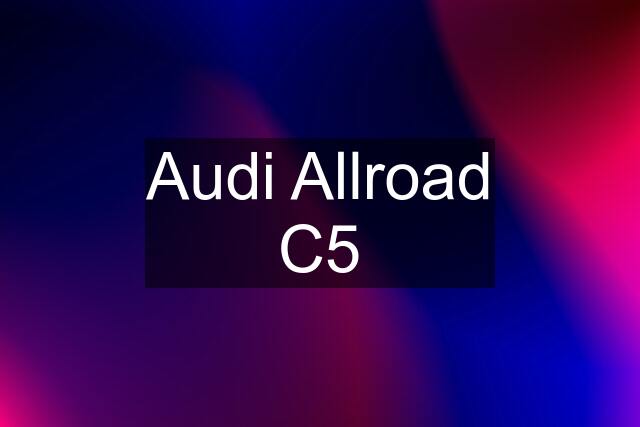 Audi Allroad C5