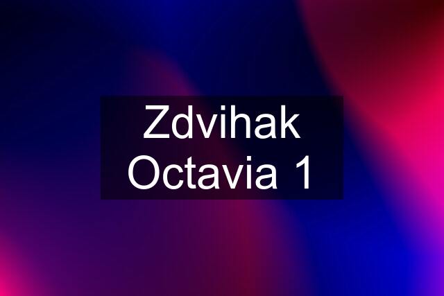 Zdvihak Octavia 1