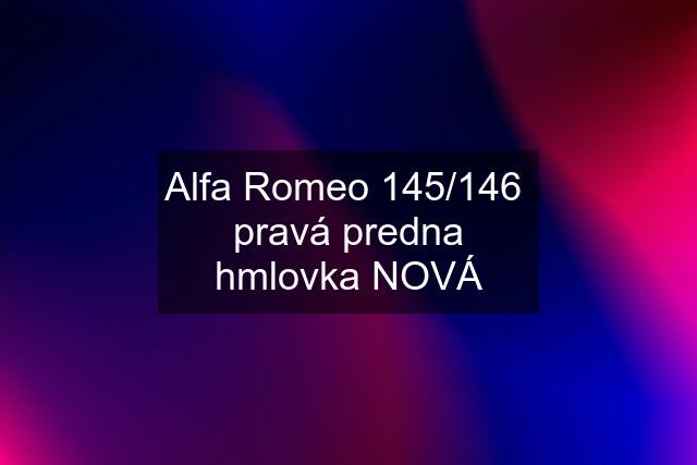 Alfa Romeo 145/146  pravá predna hmlovka NOVÁ