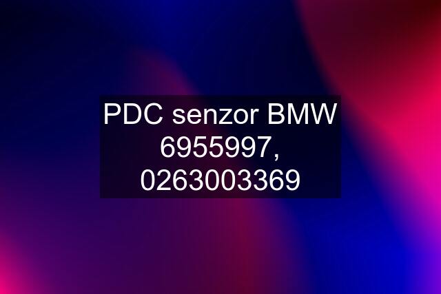 PDC senzor BMW 6955997, 