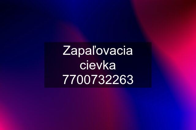 Zapaľovacia cievka 7700732263