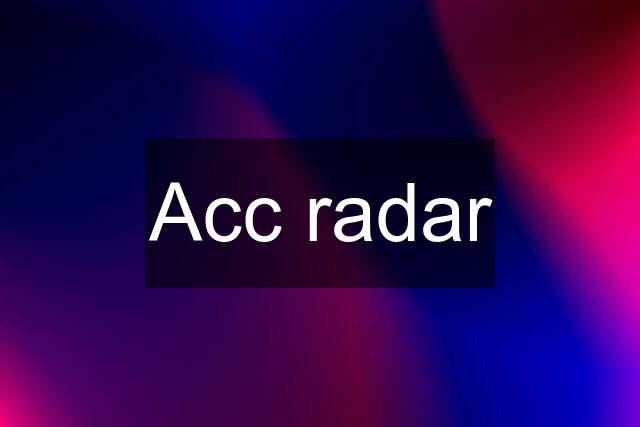 Acc radar