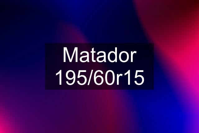 Matador 195/60r15