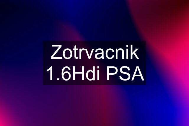 Zotrvacnik 1.6Hdi PSA