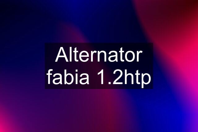 Alternator fabia 1.2htp