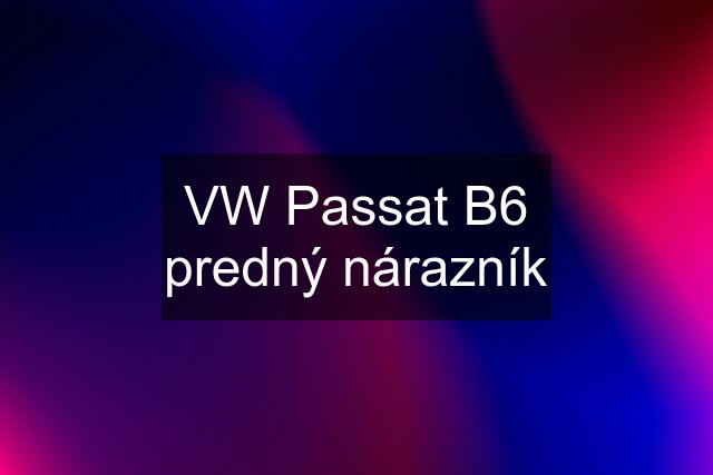 VW Passat B6 predný nárazník