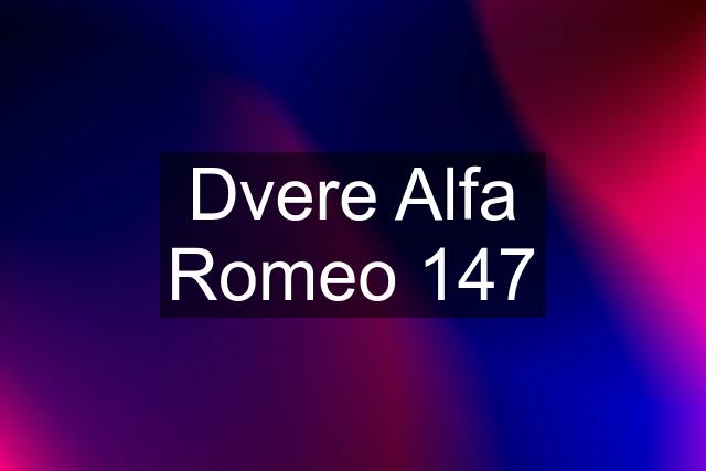 Dvere Alfa Romeo 147