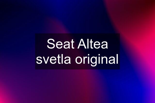 Seat Altea svetla original