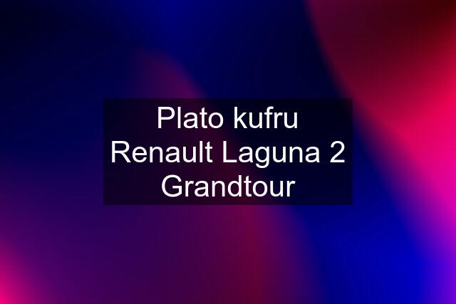 Plato kufru Renault Laguna 2 Grandtour