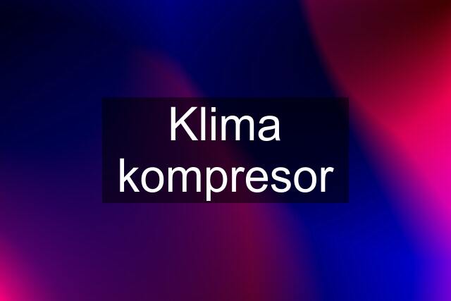 Klima kompresor