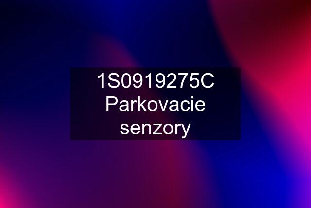 1S0919275C Parkovacie senzory