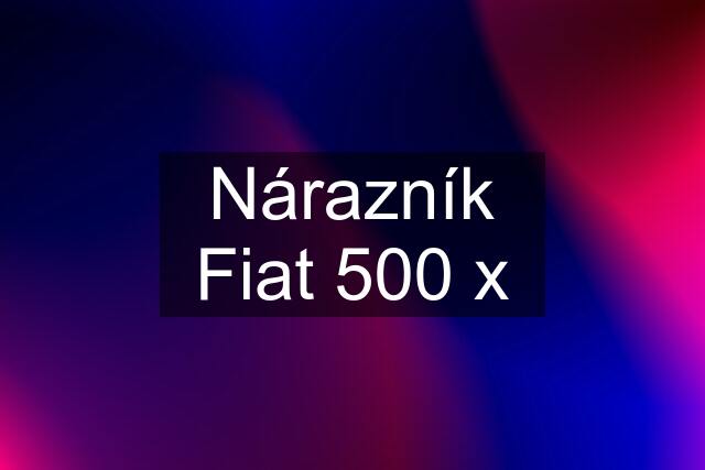 Nárazník Fiat 500 x