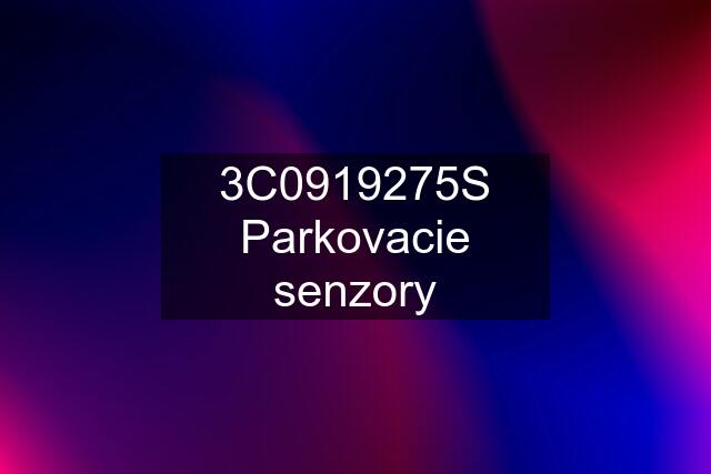 3C0919275S Parkovacie senzory