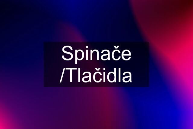 Spinače /Tlačidla