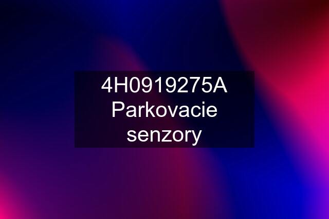 4H0919275A Parkovacie senzory