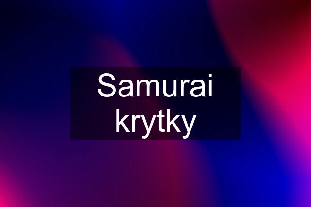 Samurai krytky