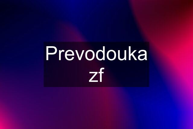 Prevodouka zf