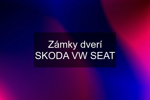 Zámky dverí SKODA VW SEAT