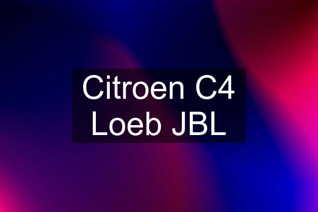 Citroen C4 Loeb JBL