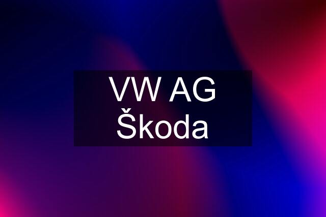 VW AG Škoda