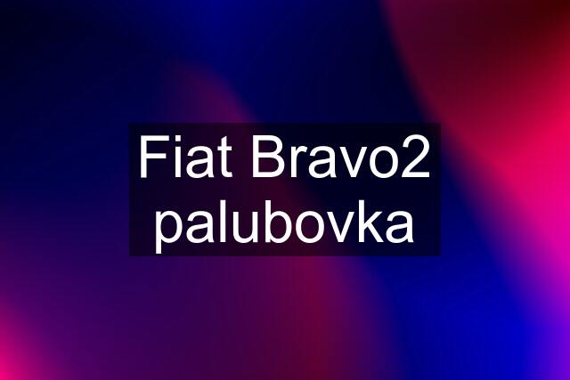 Fiat Bravo2 palubovka