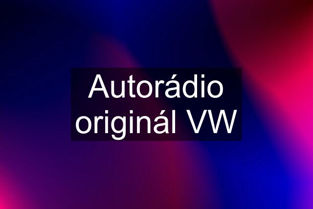 Autorádio originál VW