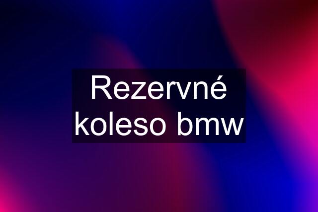 Rezervné koleso bmw