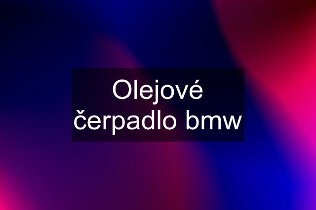 Olejové čerpadlo bmw