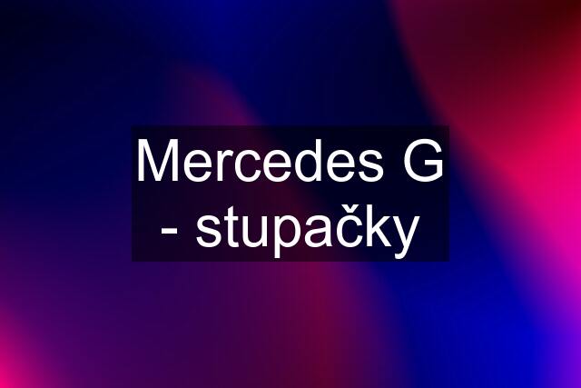 Mercedes G - stupačky