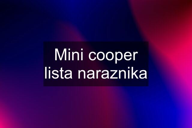 Mini cooper lista naraznika