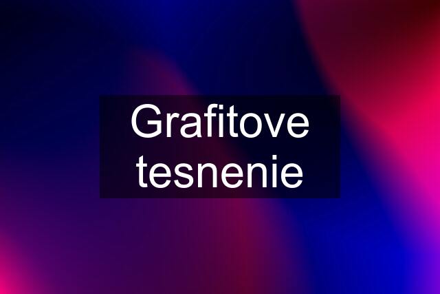 Grafitove tesnenie