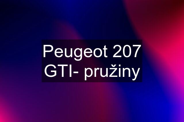 Peugeot 207 GTI- pružiny