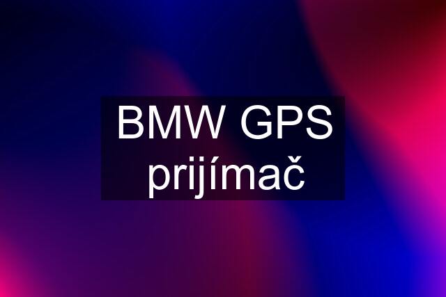 BMW GPS prijímač