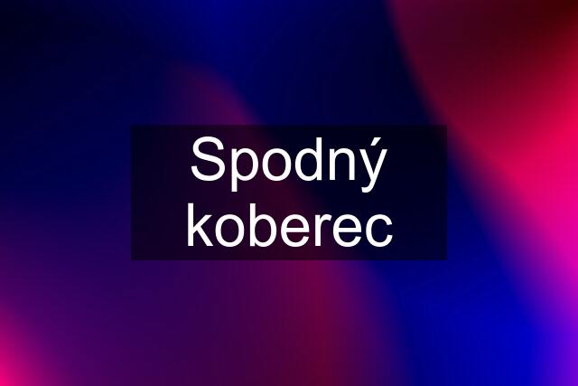 Spodný koberec