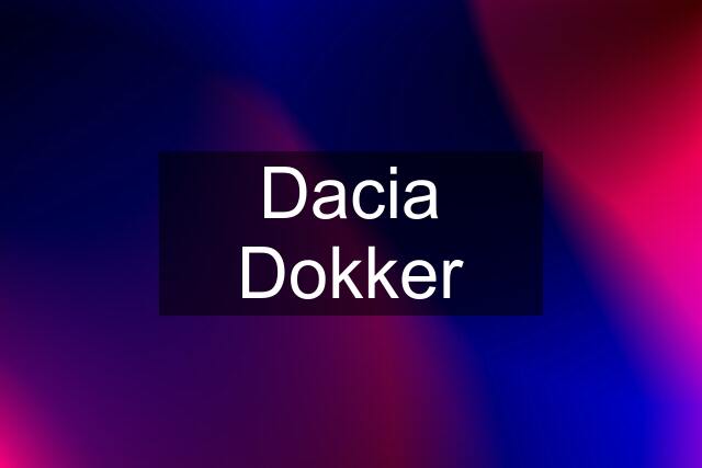 Dacia Dokker