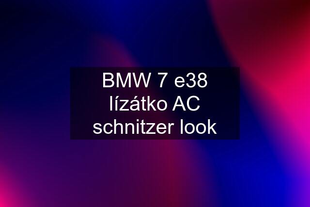 BMW 7 e38 lízátko AC schnitzer look