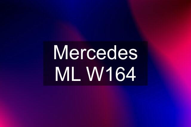 Mercedes ML W164