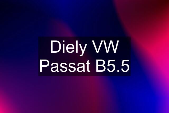 Diely VW Passat B5.5