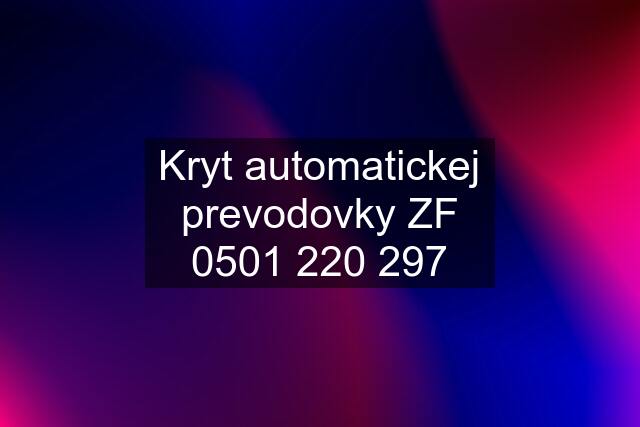 Kryt automatickej prevodovky ZF 