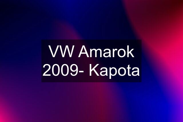 VW Amarok 2009- Kapota