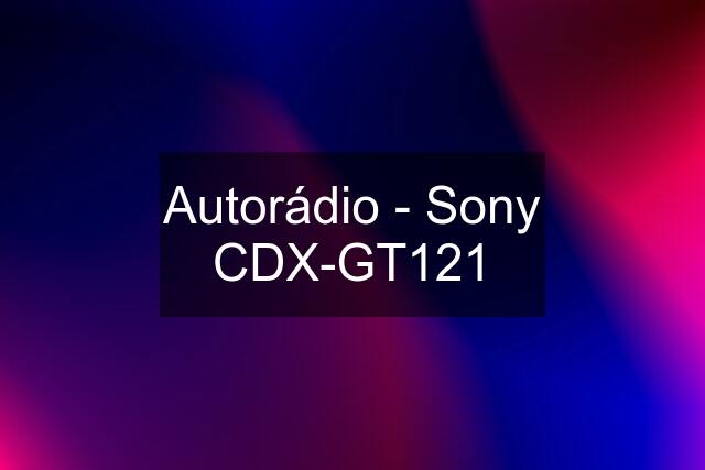 Autorádio - Sony CDX-GT121