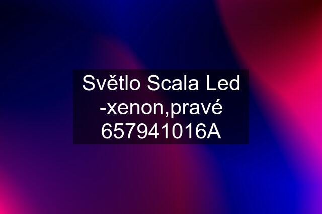 Světlo Scala Led -xenon,pravé 657941016A