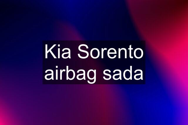 Kia Sorento airbag sada