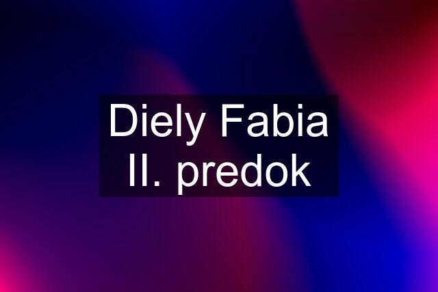 Diely Fabia II. predok