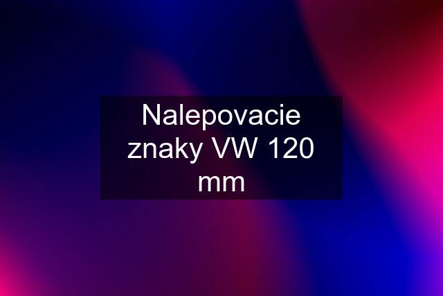 Nalepovacie znaky VW 120 mm